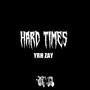 Hard Times (Explicit)