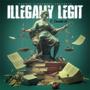 Illegally Legit (Explicit)