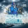 Fastmoney Gang Presents Cold World (Explicit)