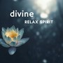 Divine Relax Spirit