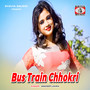 Bus Train Chhokri