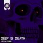 Deep Is Death