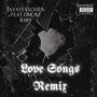 Love Songs (feat. Gho$tbaby) [Remixed] [Explicit]