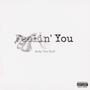 Feelin' You (Explicit)