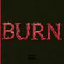 Burn (Explicit)