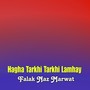 Hagha Tarkhi Tarkhi Lamhay