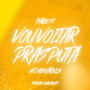 Vou Voltar pras Puta (Explicit)