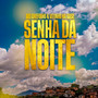 Senha da Noite (Explicit)