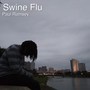 Swine Flu (Explicit)