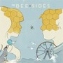 The Bee Sides (Explicit)