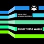 Build These Walls