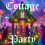 Cottage Party