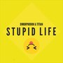 Stupid Life