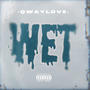 Wet (Explicit)