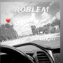 Problem (feat. La kell) [Explicit]