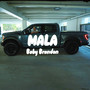 Mala (Explicit)