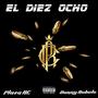 El Diez Ocho (feat. Danny Robelo) [Explicit]