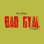 Bad Gyal (Explicit)