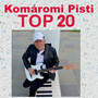 Komáromi Pisti TOP 20