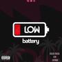 Low Battery (feat. LocNWA) [Explicit]