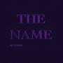 THE NAME (Explicit)