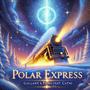 Polarexpress (feat. Pi Ano & Cathi) [Explicit]