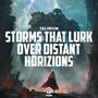 Storms That Lurk Over Distant Horizons