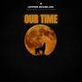 OUR TIME (Explicit)