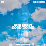 God Been Good to Me (Explicit)