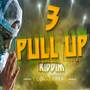 Pull Up Riddim, Vol. 3 (Explicit)