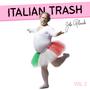 Italian Trash, Vol. 2 (Explicit)