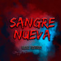 Sangre Nueva (Explicit)