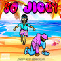 So Jiggy (Explicit)