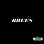 Brees (Explicit)