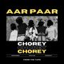 AAR PAAR CHOREY (feat. Highkey)