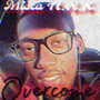 Overcome (Explicit)