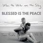 Blessed is the Peace