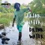 Drink Water (Explicit)