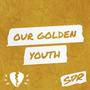 Our Golden Youth (feat. Estrella Drive) [Explicit]