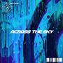 Across the Sky (Explicit)