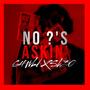 No ?'s Askin' (feat. 64.wbd) [Explicit]