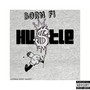 BORN FI HUSTLE (1)