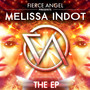 Fierce Angel Presents Melissa Indot -EP