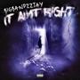 It Aint Right (Explicit)