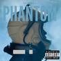 Phantom (Explicit)