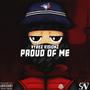 Proud Of Me (Explicit)