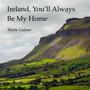 Ireland, You'll Always Be My Home (feat. Bob Banerjee)