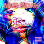 Never Enough (Explicit)