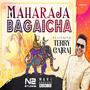 Maharaja Bagaicha (feat. Terry Gajraj)