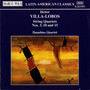 VILLA-LOBOS: String Quartets Nos. 3, 10 and 15 (Danubius Quartet)